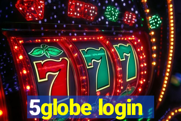 5globe login